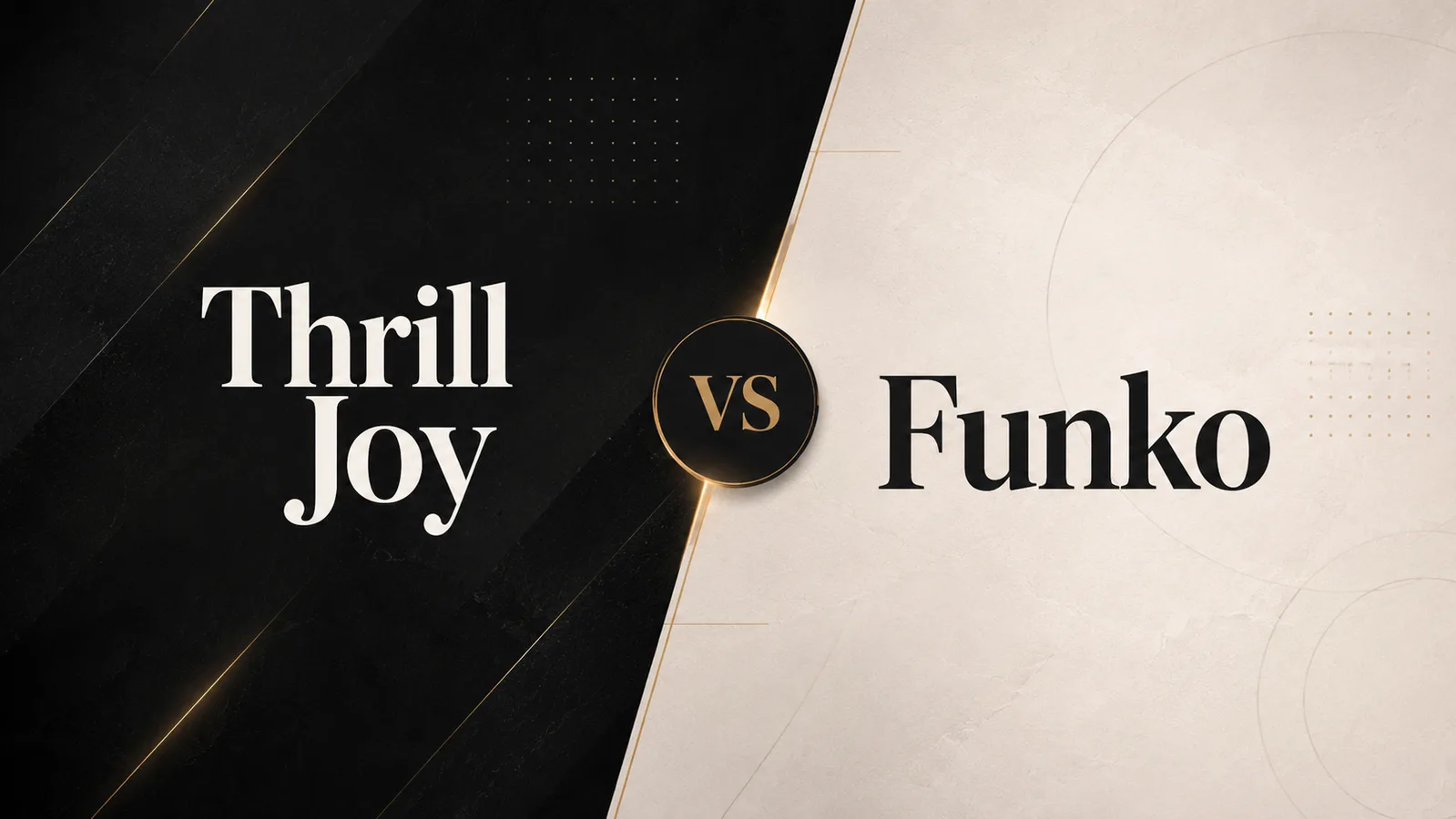 Thrill Joy vs Funko: What's the Difference, and Why Collectors Are Embracing Both